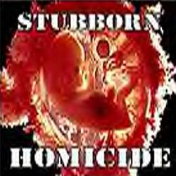 Stubborn (GER) : Homicide